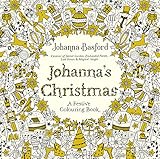 Johanna's Christmas: A Festive Colouring Book (Colouring Books) by Johanna Basford