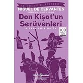 Don Kişot&rsquo;un Ser&uuml;venleri (Kısaltılmış Metin): İş &Ccedil;ocuk Klasikleri 100 Temel Eser
