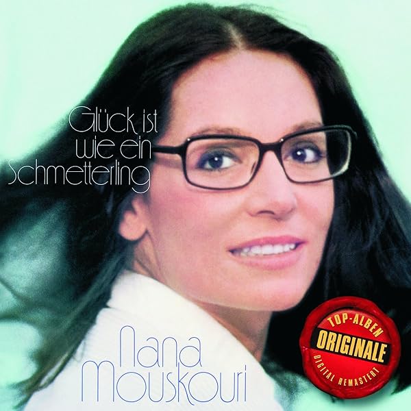 Gluck Ist Wie Ein Schmetterling Originale Von Nana Mouskouri Bei Amazon Music Amazon De