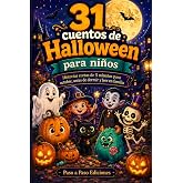 31 cuentos de Halloween para ni&ntilde;os: Historias cortas de 5 minutos para octubre, antes de dormir y leer en familia
