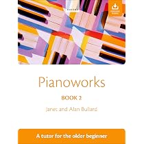 Pianoworks Book 1: A Tutor for the Older Beginner : Bullard, Janet