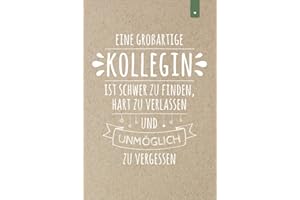 Eine großartige Kollegin: Schönes Abschiedsgeschenk für die Kollegin | Liniertes Notizbuch im DIN A5 Format mit 120 Seiten | Jobwechsel Geschenk ... | Alternative zur Karte für den Abschied