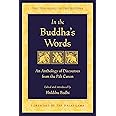 In the Buddha's Words: An Anthology of Discourses from the Pali Canon (The Teachings of the Buddha)