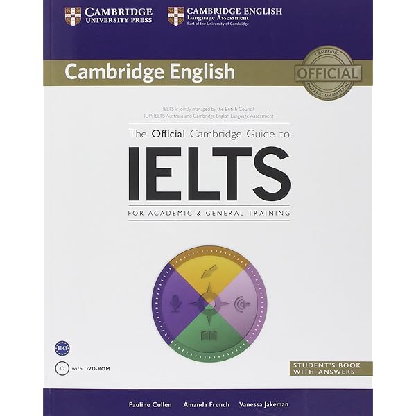 The Official Cambridge Guide to IELTS Students Book with Answers