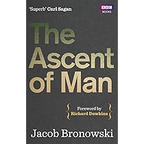 The Ascent Of Man: Amazon.co.uk: Bronowski, Jacob: 9781849901154