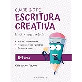 Cuaderno de escritura creativa 8-9 a&ntilde;os: Imagina, juega y redacta (LAROUSSE - Infantil / Juvenil - Castellano - A partir de 8