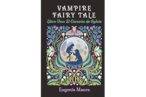 Vampire Fairy Tale, Libro Uno: El Corazón de Sylvia