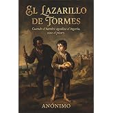 El Lazarillo de Tormes &middot; Versi&oacute;n &iacute;ntegra en espa&ntilde;ol actual con ilustraciones &middot; Cl&aacute;sicos adaptados hisp&aacute;nicos