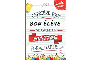 Derrière tout bon élève se cache un maître formidable: Carnet De Notes - Idée cadeau personnalisé et original pour maître d'école pour dire merci, ... de Retraite ou cadeau de fin d'année scolaire
