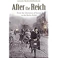 After the Reich: From the Liberation of Vienna to the Berlin Airlift