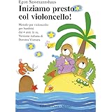 Iniziamo Presto Col Violoncel