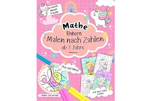 Malen nach Zahlen ab 7 Jahre Mädchen: 2 in 1 | Einfach Lernen mit Einhörnern Mathe Übungshefte für die 1. Klasse - Plus und Minus bis 20 im erstaunlichen Einhorn Malbuch (Rechnen lernen).