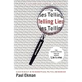 Telling Lies – Clues to Deceit in the Marketplace, Politics and Marriage 3e