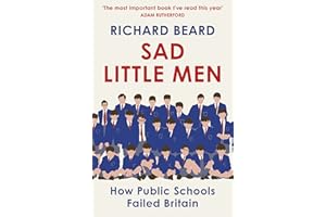 Sad Little Men: Inside the secretive world that shaped Boris Johnson