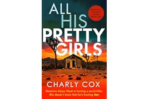 All His Pretty Girls: An absolutely gripping detective novel with a jaw-dropping killer twist: 1