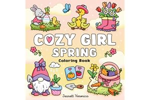 Cozy Girl Spring Coloring Book: Bold and Easy Designs for Adults and Teens. Simple, Cute Illustrations with Thick Lines (Cozy Girl Series, Band 9)
