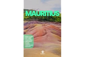 MAURITIUS: La Guida. Pianificazione. Alloggi. Da Grand Baie a Flic en Flac. Cucina locale. Consigli e risorse utili per la tua vacanza