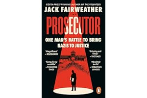The Prosecutor: One Man’s Battle to Bring Nazis to Justice