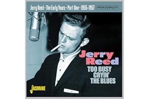 The Early Years Part 1 - Too Busy Cryin' The Blues, 1955-1957