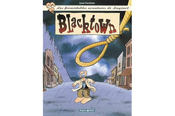 Les Formidables Aventures de Lapinot, tome 1 : Blacktown