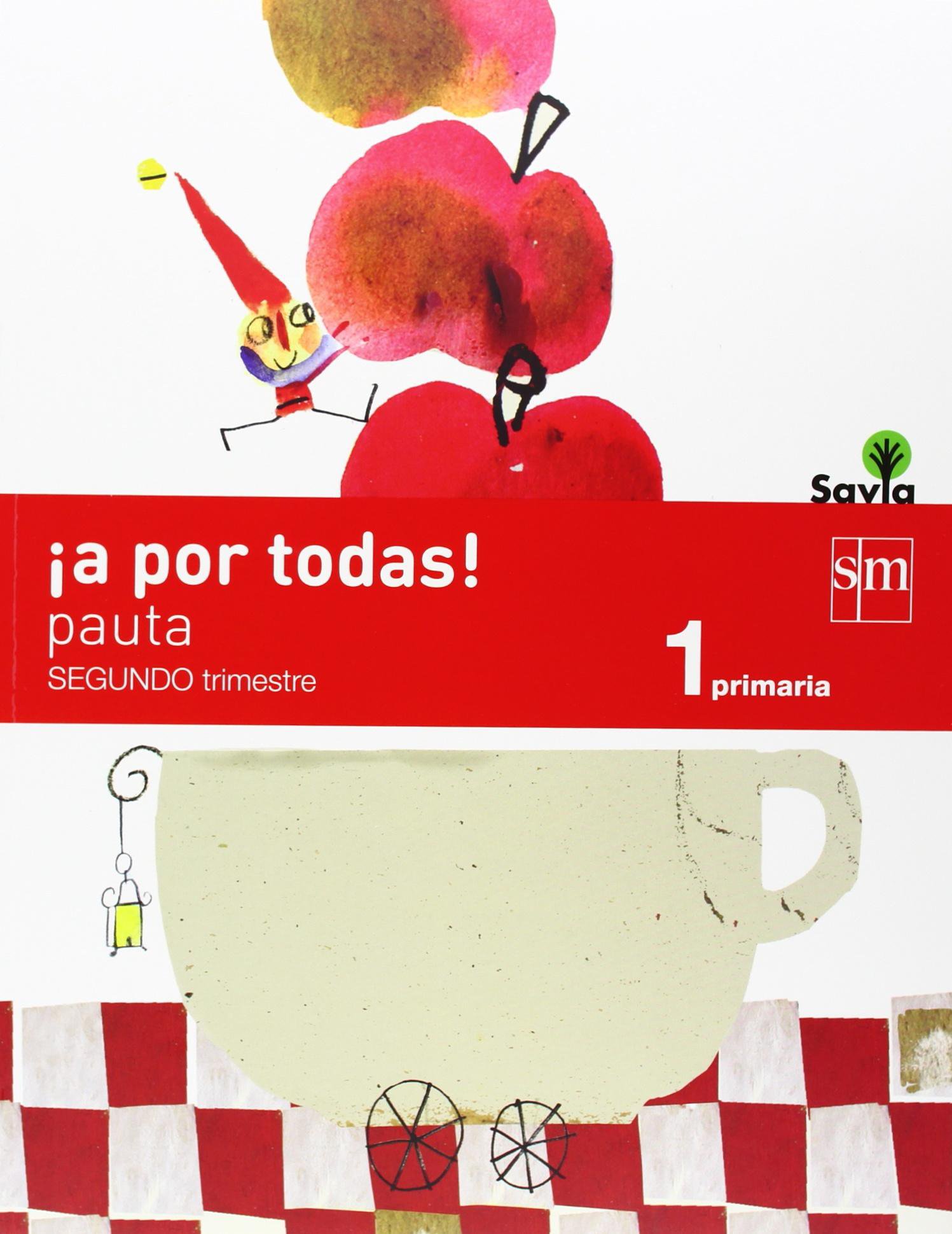 ¡A por todas! Pauta. 1 Primaria, 2 Trimestre. Savia