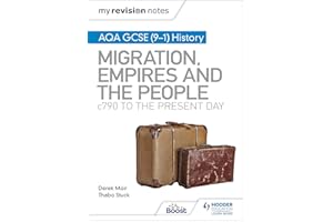 My Revision Notes: AQA GCSE (9–1) History: Migration, empires and the people: c790 to the present day