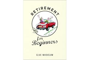 Retirement for Beginners: Cartoons, Funny Jokes, and Humorous Observations for the Retired