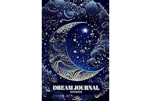 Dream Journal Notebook: Diary with Guided Prompts to Record and Track Your Dreams, Interpretations and Thoughts before Sleeping. Ideal Gift for Women, Girls, Men – Moon and Stars Theme