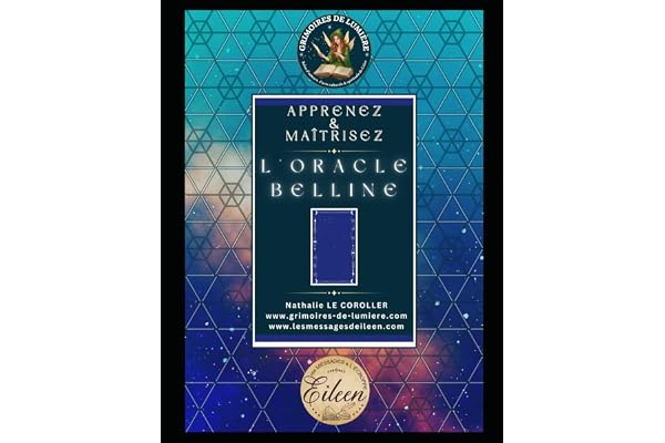 APPRENEZ & MAÎTRISEZ L'ORACLE BELLINE: Pack complet pour aborder sereinement votre outil