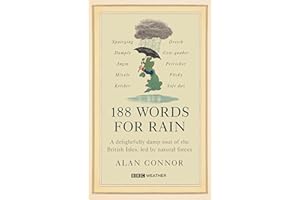 188 Words for Rain: A delightfully damp tour of the British Isles, led by natural forces (an official BBC Weather book)