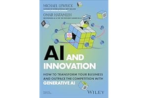 AI and Innovation: How to Transform Your Business and Outpace the Competition with Generative AI