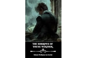The Sorrows of Young Werther: Annotated