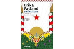 Sovietistan. Un viaggio in Asia centrale (Universale economica Feltrinelli)