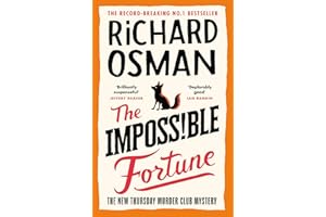 The Impossible Fortune: The new novel in the multi-million copy bestselling murder mystery series (The Thursday Murder Club, 5)