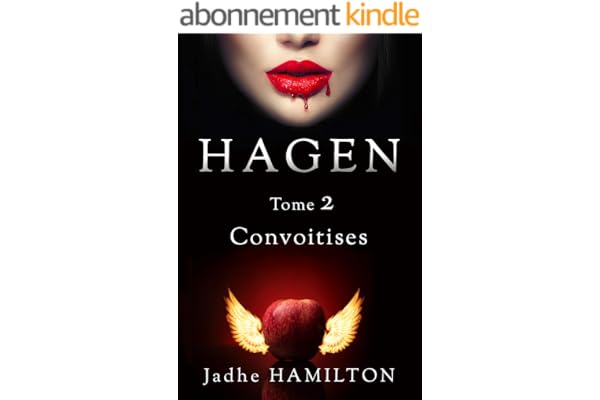 HAGEN: 2. Convoitises