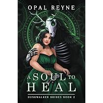 A Soul to Heal: Duskwalker Brides: Book Two: Duskwalker Brides ...