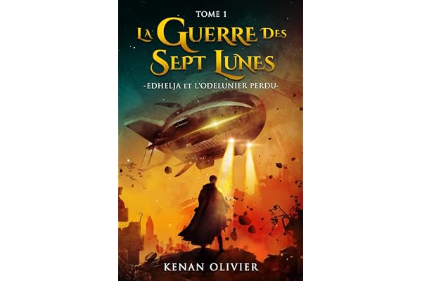 La Guerre des Sept Lunes: Edhelja et l'Odelunier Perdu (Tome 1)