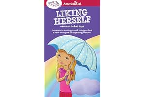 A Smart Girl's Guide: Liking Herself Even on the Bad Days