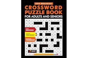 EPIC Brainiac Large Print Crossword Puzzle Book For Adults and Seniors: Easy Medium Hard Adult Activity Book With Solutions To Astonish And Amaze