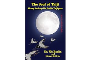 The Soul of Taiji: Zhang Sanfeng-Wu Baolin Taijiquan