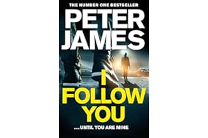 I Follow You: A Nerve-Shattering Thriller From The Number One Bestselling Author Of The Roy Grace Series