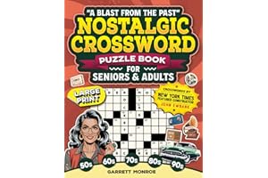 “A Blast From the Past” Nostalgic Crossword Puzzle Book for Seniors & Adults: 50 Memory-Boosting Large Print Puzzles - Music, Sports, History, Movies, TV & More - 1950s-2000s (Classic Gifts)