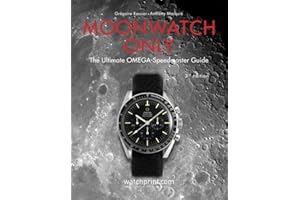 Moonwatch Only: The Ultimate OMEGA Speedmaster Guide: 3 (Only Watches)