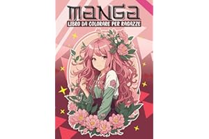 MANGA: Libro da colorare per ragazza,50 disegni da colorare di ragazze e ragazzi in stile anime, un mondo creativo per appassionati di manga