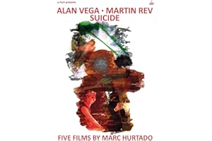 Alan Vega / Martin Rev - Suicide: Five Films By Marc Hurtado