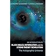 Introduction To Black Holes, Information And The String Theory Revolution, An: The Holographic Universe