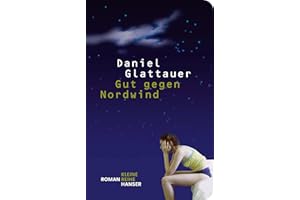 Gut gegen Nordwind: Roman (Kleine Reihe Hanser)
