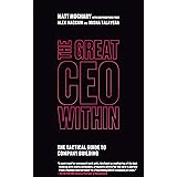 The Great CEO Within: The Tactical Guide to Company Building