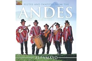 A amayo : Flutes and Panpipes from The Andes