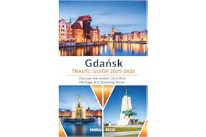 Gdańsk Travel Guide 2025-2026: Discover the Amber City's Rich Heritage and Stunning Views